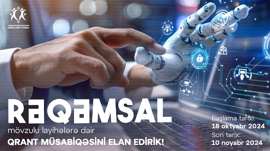 Gənclər Fondu ilk dəfə rəqəmsal mövzuda qrant müsabiqəsi elan edir.