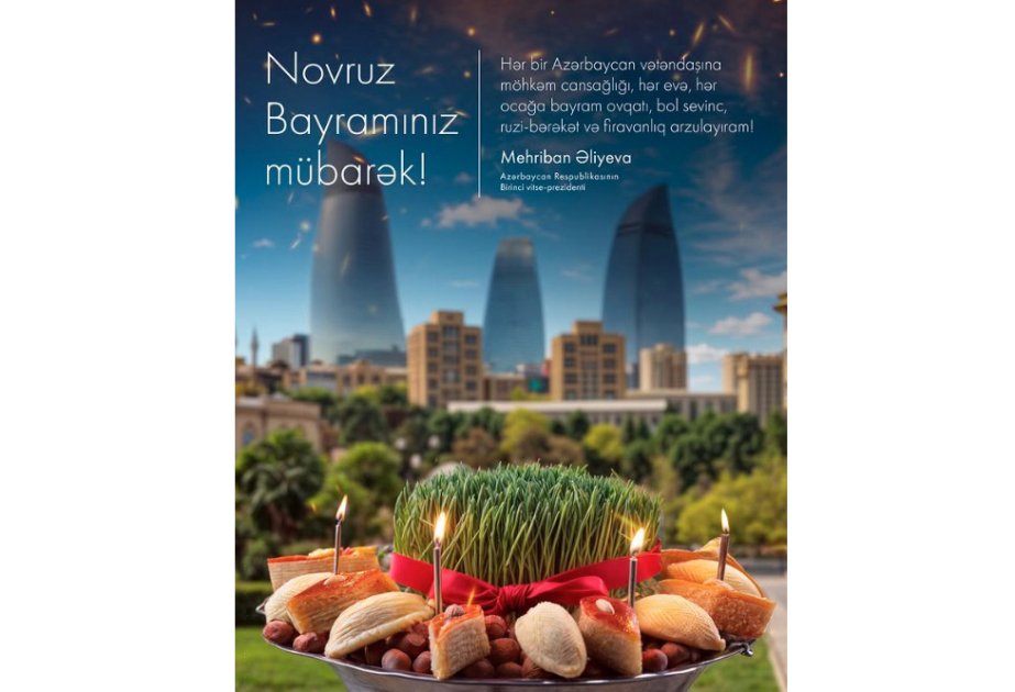 Mehriban Əliyeva Novruz bayramı ilə bağlı paylaşım edib