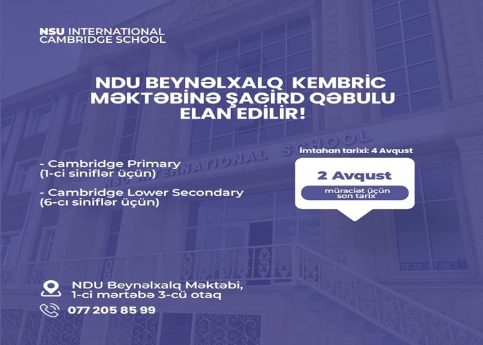 NDU Beynəlxalq Kembric məktəbinə şagird qəbulu elan edilir